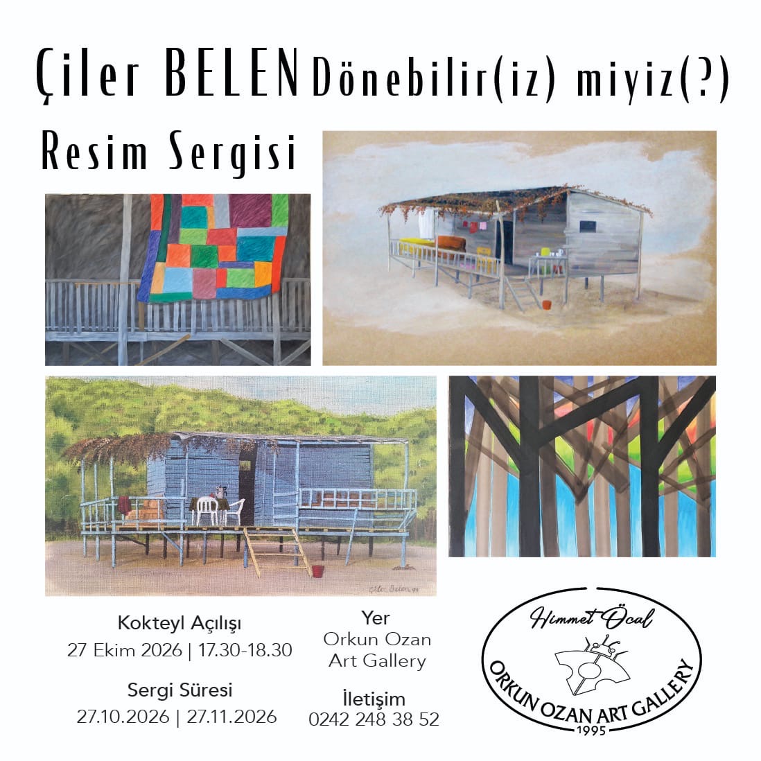 Çiler Belen “Dönebilir(iz) miyiz(?)” resim sergisi afişi: verandalı ahşap çardak resimleri ve renkli yorgan, Orkun Ozan Art Gallery